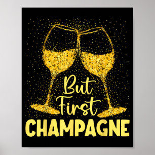 Poster Mais d'abord Champagne Drôle Nouvel An Saison des