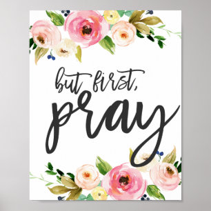 Poster Mais d'abord, Priez, prière florale Boho floral