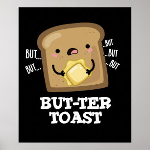 Poster Mais ter Toast Funny Pun de pain Pun Dark BG