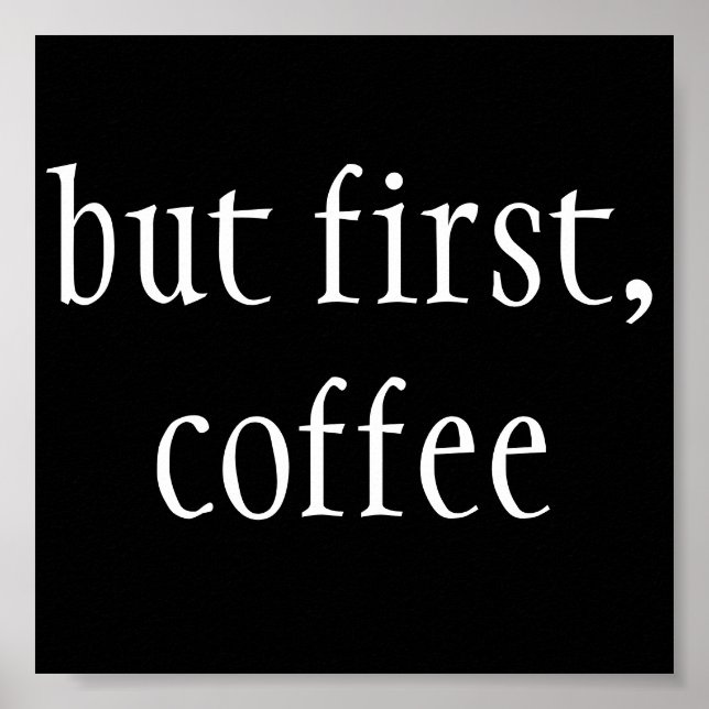 Poster mais tout d'abord, le café (Devant)