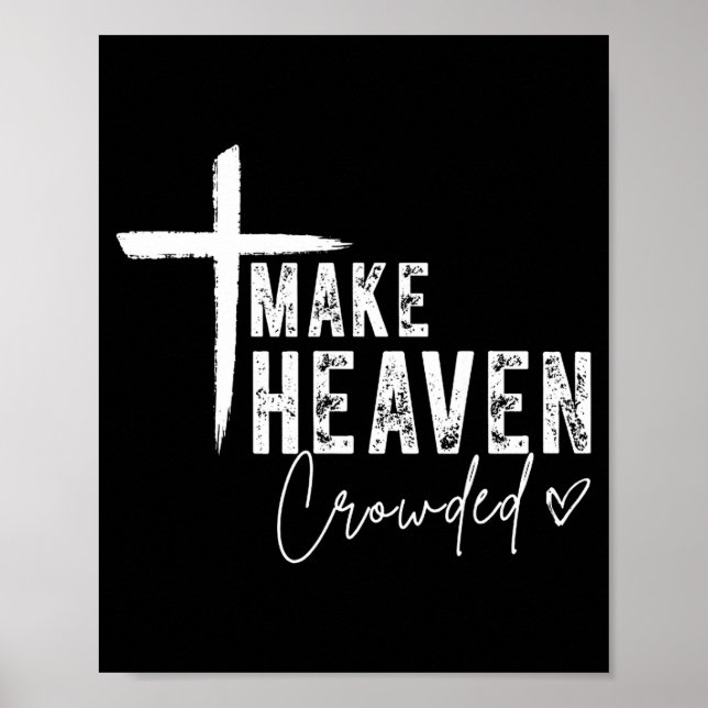 Poster Make Heaven Crowded Christian Faith Design Evangel (Devant)