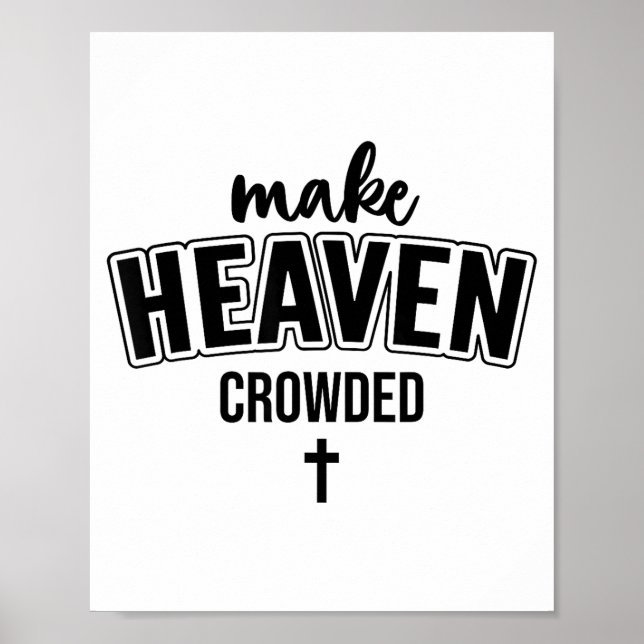 Poster Make Heaven Crowded Christian Sign Jesus Cross God (Devant)