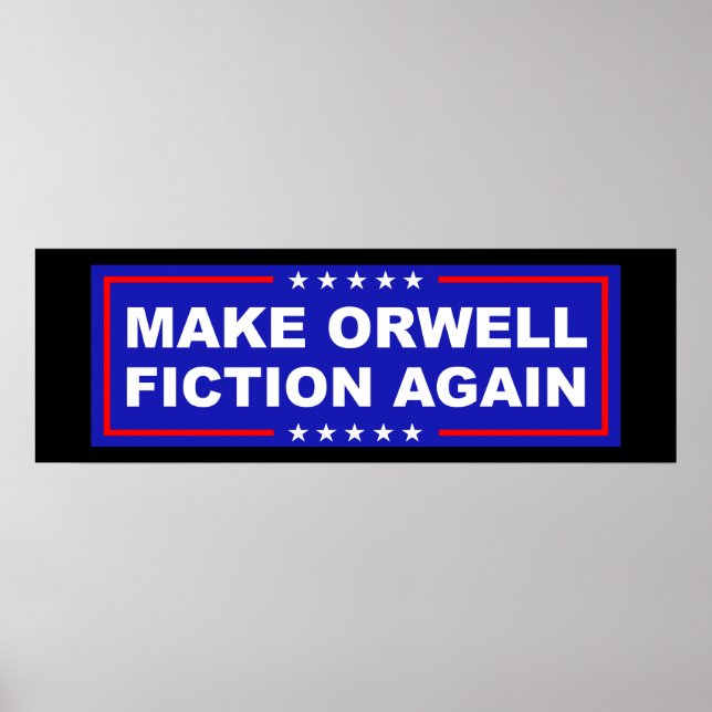 Poster Make Orwell Fiction Again (Devant)