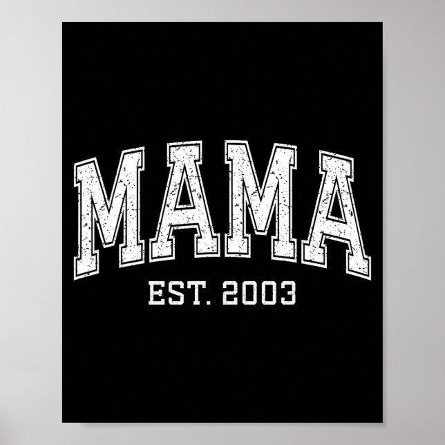 Poster Mama Est 2003 Mom D Mothers Day Ized  (Devant)