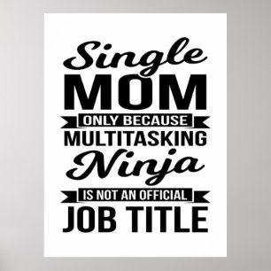 Poster Maman célibataire multitâche Ninja