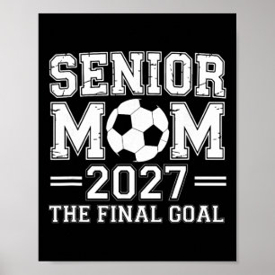Poster Maman senior 2027 Le dernier but de football