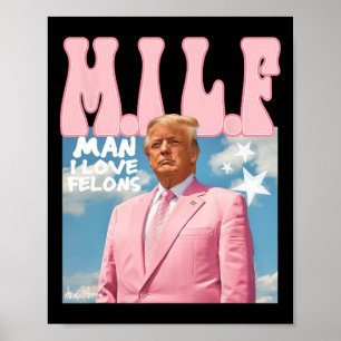 Poster Man I Love Felons Funny Trump Pink 2024 Pour Prési