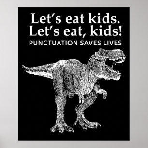Poster Mangeons Ponctuation Enfants Saves Lives Dinosaur