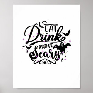 Poster Manger, boire et être effrayant Design Halloween t