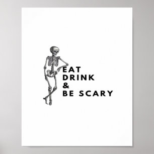 Poster Manger, boire et être effrayant Halloween squelett