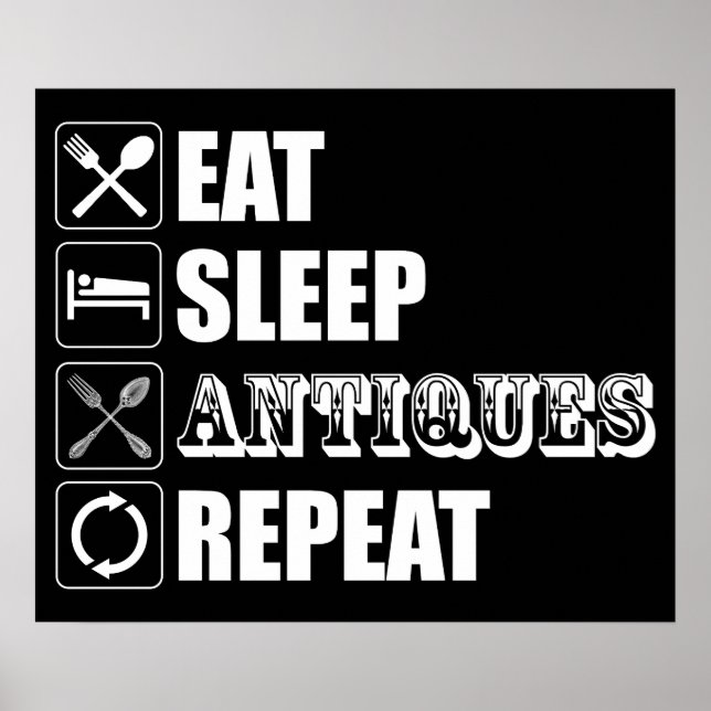 Poster Manger. Dormir. Antiquités. Recommencer (Devant)