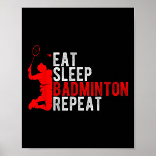 Poster Manger Dormir Badminton Répéter Enthousiaste de Ba