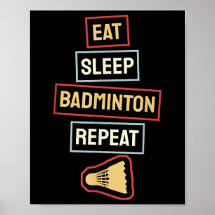 Poster Manger Dormir Badminton Répéter Joueur de Badminto
