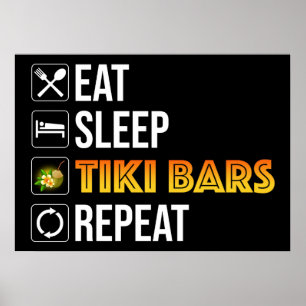 Poster Manger. Dormir. Bars Tiki. Répéter