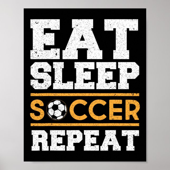 Poster Manger Dormir Football Répéter - Cadeau de Joueur  (Devant)