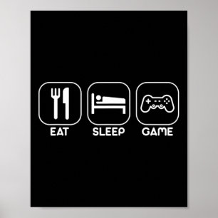 Poster Manger Dormir Jeu Drôle Gamer Jeux Vidéo Cadeau Te