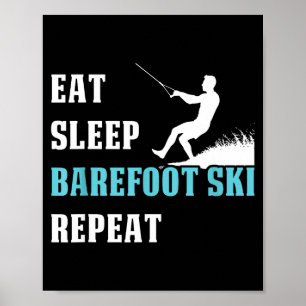 Poster Manger dormir pieds nus skier répéter la devise de