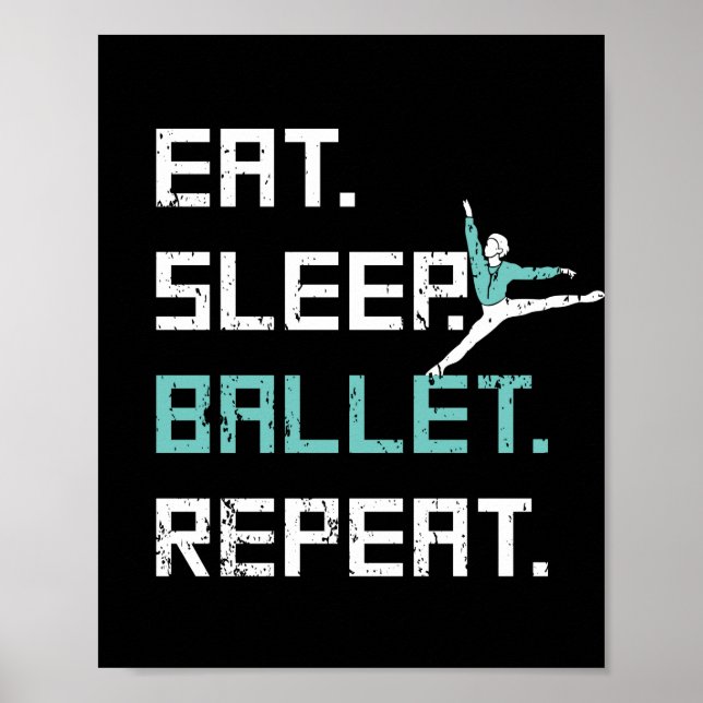 Poster Manger Sleep Ballet Répéter Great Ballet Dance Cad (Devant)