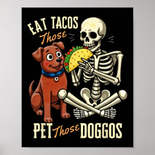 Poster Mangez Ces Tacos Animez Ces Doggos Drôle Squelette