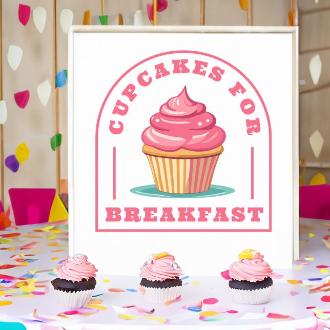 Poster Mangez des gâteaux pour le petit déjeuner Annivers (Créateur téléchargé)