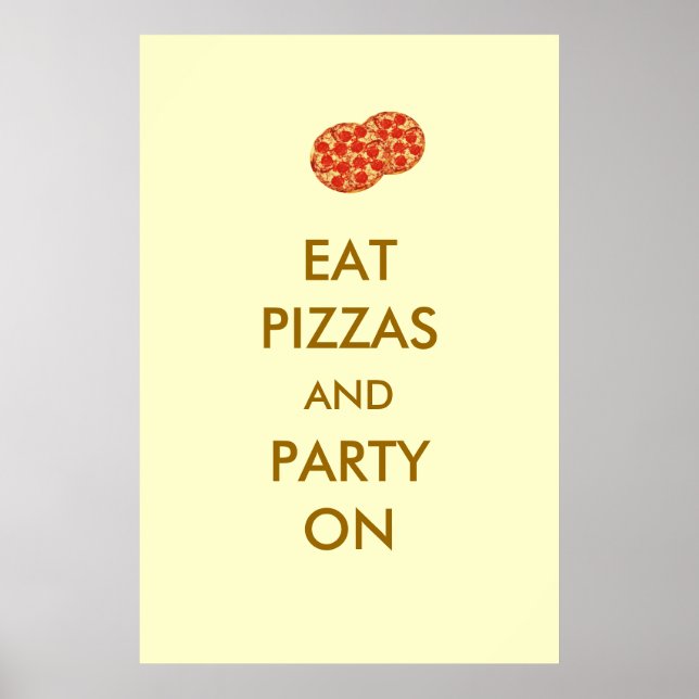 Poster Mangez des pizzas et faites la fête sur l'affiche  (Devant)