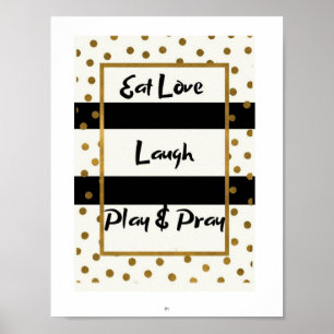 Poster Mangez l'amour rire jouer prier noir dots d'or pos