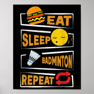 Poster Mangez le sommeil Badminton Répéter _ Funny Badmin