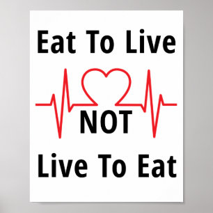 Poster Mangez pour vivre, pas pour vivre pour manger