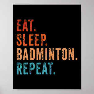 Poster Mangez Sleep Badminton Répéter Vintage Funny Badmi