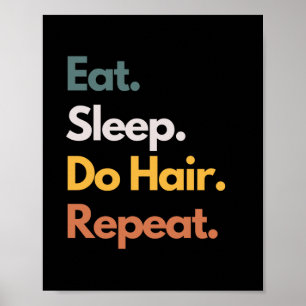 Poster Mangez Sleep Do Cheveux Répéter Funny Hairstylist