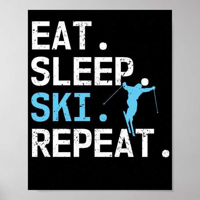 Poster Mangez Sleep Ski Répéter Ski Hobby Sports d'hiver (Devant)