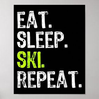 Poster Mangez Sleep Ski Répéter Ski Skier Amateur de ski 