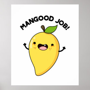 Poster Mangood Job Amusant Mango Fruit Pun
