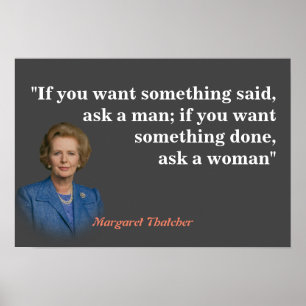 Poster Margaret Thatcher Quote On Who To Ask