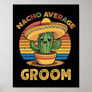 Poster Marié pas moyen nacho Mexicain Cinco De Mayo drôle