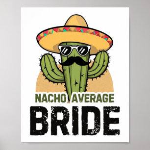 Poster Mariée pas moyenne Nacho drôle Cinco De Mayo Chape