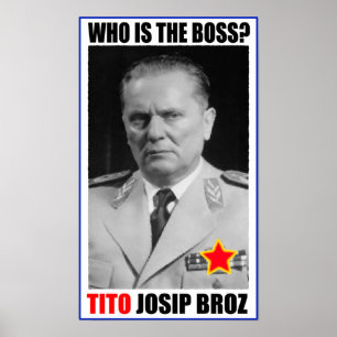 POSTER MARSHAL JOSIP BROZ TITO BOSS