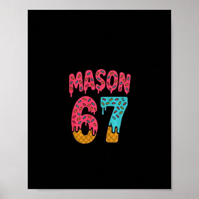 Poster Mason 67 Ice Cream Meme Funny Six Seven (on Ck) Pu (Devant)