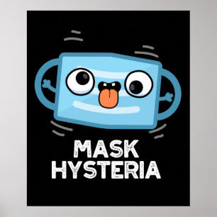 Poster Masque Hysteria Funny Masque Pun Dark BG