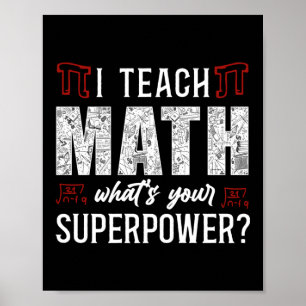 Poster Math I Teach Math What'S Your Superpower ? Teacher