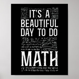 Poster Math It's A Beautiful Day To Do Math Teacher Nerd
