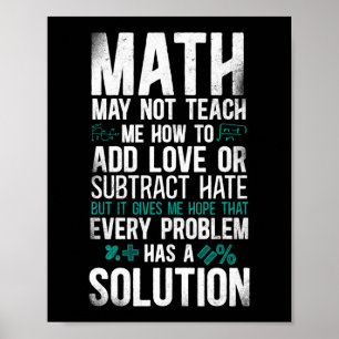 Poster Math Math May Not Teach Me How To Add Love Or