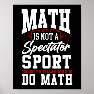 Poster Math Math N'Est Pas Un Spectateur Sport Le Seul Mo
