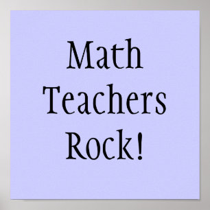 Poster Math Teachers Rock !