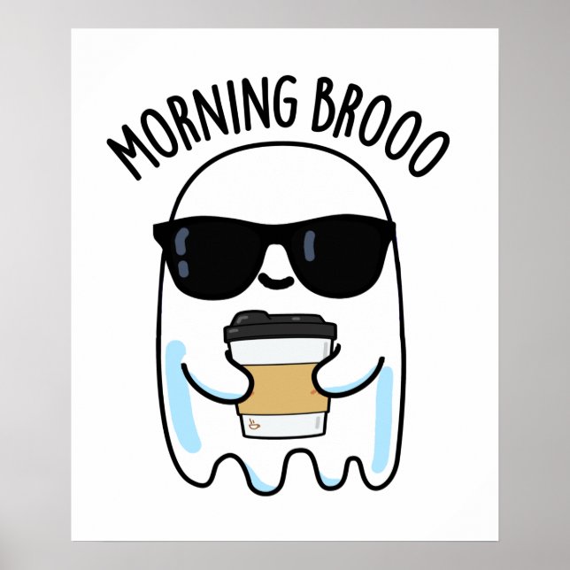 Poster Matin Broo Funny Ghost Pun de café (Devant)