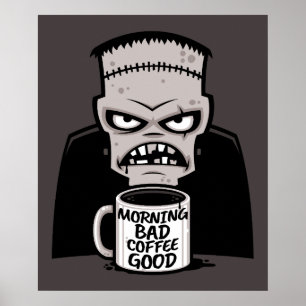Poster Matin Mauvais Café Bon Monstre Réanimé