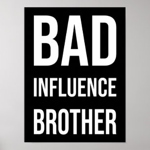 Poster Mauvaise Influence Frère