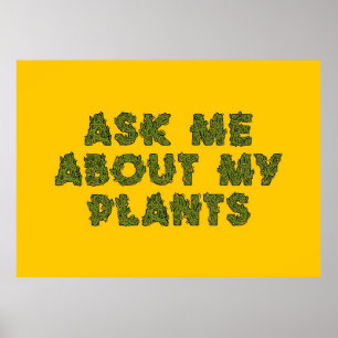Poster Me Demander À Propos De Mon Pour Plantes