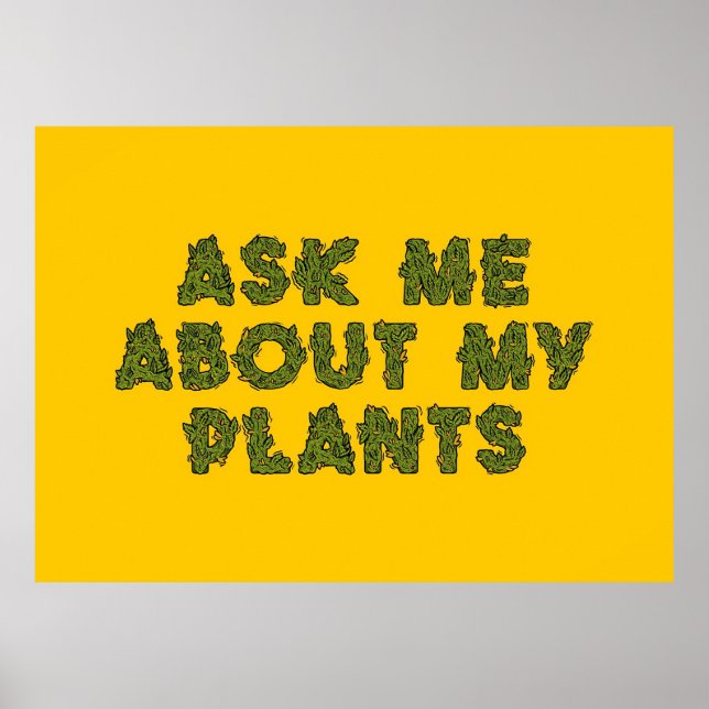Poster Me Demander À Propos De Mon Pour Plantes (Devant)