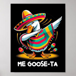 Poster Me Goose Ta Cinco De Mayo Drôle Espagnol Mexicain